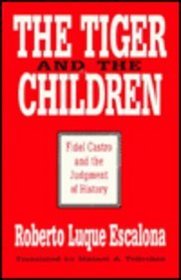 The Tiger and the Children: Fidel Castro and the Judgment of History