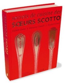 Secrets de cuisine des soeurs Scotto (French Edition)