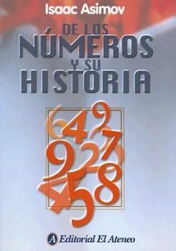 de Los Numeros y Su Historia / Asimov on Numbers