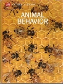 Life Nature Library: Animal Behavior