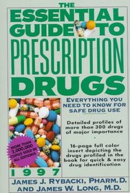 The Essential Guide to Prescription Drugs 1997: Everything You Need to Know for Safe Drug Use (Serial)
