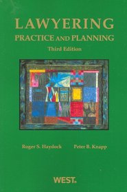 Lawyering: Practice & Planning, 3rd (American Casebook)