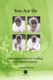You Are He (Commentaries on the Teaching of Sri Ranjit Maharaj)