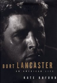 Burt Lancaster : An American Life