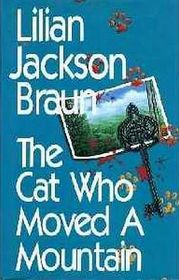 The Cat Who Moved A Mountain (Cat Who...Bk 13)