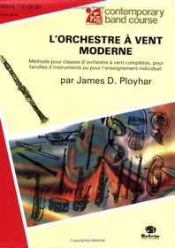 Band Today, Part 1: B-Flat Clarinet (French Edition) (Contemporary Band Course)