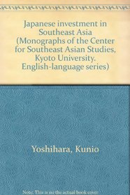 Japanese investment in Southeast Asia (Monographs of the Center for Southeast Asian Studies, Kyoto University)