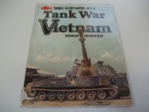 Tank War Vietnam (Tanks Illustrated.)