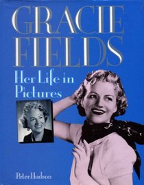 Gracie Fields: Her Life in Pictures