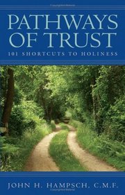 Pathways Of Trust: 101 Shortcuts To Holiness