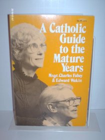 A Catholic Guide to the Mature Years