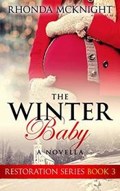 The Winter Baby: Restoration Series