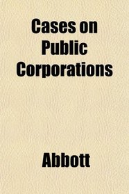 Cases on Public Corporations