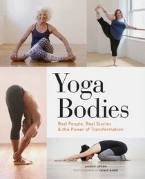 Yoga Bodies: Real People, Real Stories, and the Power of Transformation