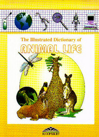Animal Life (Bloomsbury Illustrated Dictionaries)