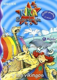 Kika superbruja y los vikingos/ Kika Super-witch and the Vikings (Kika Superbruja/ Kika Superwitch) (Spanish Edition)