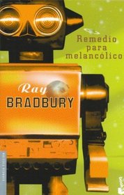 Remedio Para Melancolicos (Spanish Edition)