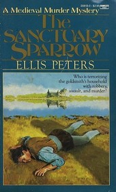 The Sanctuary Sparrow (Brother Cadfael, Bk 7)