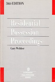 Residential Possession Proceedings (Longman practitioner series)