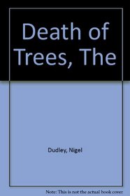 The Death of Trees