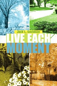 Live Each Moment