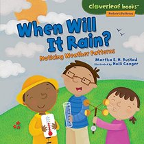 When Will It Rain?: Noticing Weather Patterns (Cloverleaf Books - Nature's Patterns)