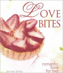 Love Bites: Romantic Food for Two