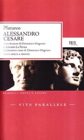 Vite parallele: Alessandro, Cesare (Biblioteca Universale Rizzoli)