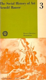 The Social History of Art, Rococo, Classicism, Romanticism, volume 3