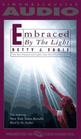 Embraced by the Light (Audio Cassette) (Unabridged)