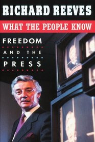 What the People Know: Freedom and the Press (Goldman Lectures)