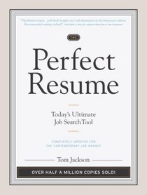 The Perfect Resume : Today's Ultimate Job Search Tool