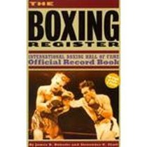 The Boxing Register: International Boxing Hall of Fame Official Record Book