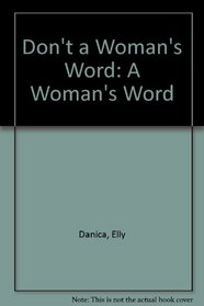 Don't : A Woman's Word
