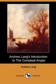 Andrew Lang's Introduction to The Compleat Angler (Dodo Press)