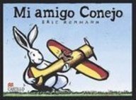 Mi Amigo Conejo / My Friend Rabbit (Castillo De La Lectura Preschool / Preschool Reading Castle) (Spanish Edition)