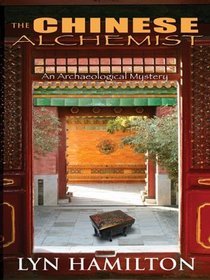The Chinese Alchemist (Archaeological Mysteries, No. 11)