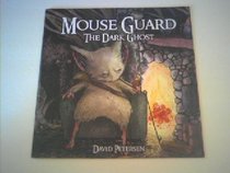 Mouse Guard The Dark Ghost (Volume 4)