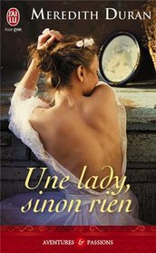 Une Lady Sinon Rien (French Edition)