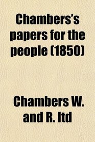 Chambers's papers for the people (1850)