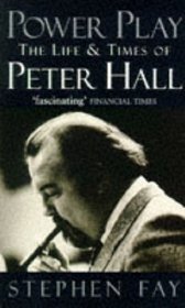 Power Play: Biography of Peter Hall