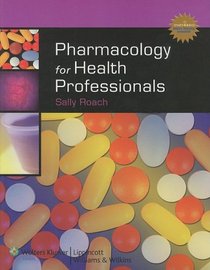 Pharmacology for Health Professionals Plus Smarthinking Online Tutoring Service (LWW In Touch Series)