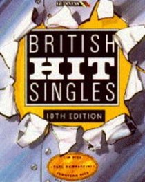 The Guinness Book of British Hit Singles: Every Single Hit Since 1952