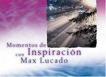 Momentos De Inspiracin Con Max Lucado