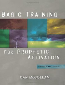 Basic Training for Prophetic Activation