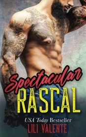 Spectacular Rascal: A Sexy Flirty Dirty Standalone Romance