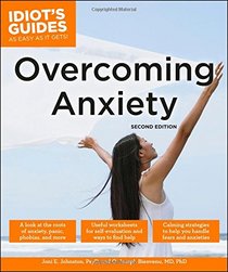 Idiot's Guides: Overcoming Anxiety, 2E