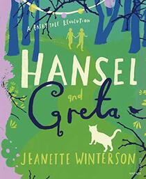 Hansel and Greta: A Fairy Tale Revolution
