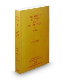 Tennessee Pattern Jury Instructions - Civil, 8th 2009-2010 (Vol. 8, Tennessee Practice Series)
