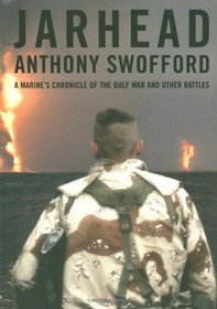 Jarhead : A Marine's Chronicle of the Gulf War and Other Battles